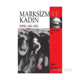 Marksizm ve Kadın - Sibel Özbudun