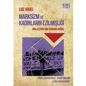 Marksizm ve Kadınların Ezilmişliği - Lise Vogel
