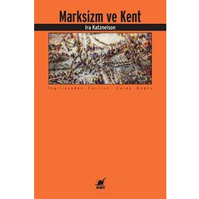 Marksizm Ve Kent - Ira Katznelson