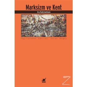 Marksizm Ve Kent - Ira Katznelson