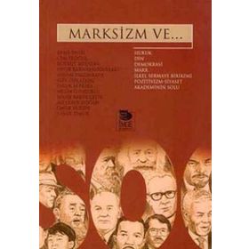 MARKSIZM VE... - KORKUT BORATAV; CEM EROĞUL; BARIŞ ÜNLÜ; ONUR KARAHANOĞULLARI