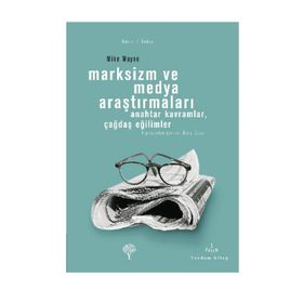 MARKSIZM VE MEDYA ARAŞTIRMALARI ANAHTAR KAVRAMLAR, ÇAĞDAŞ EĞILIMLER - GENEL