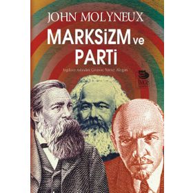 Marksizm ve Parti - John Molyneux