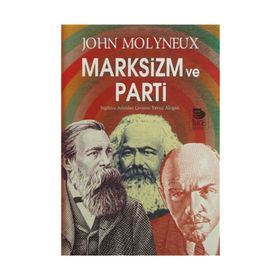 Marksizm ve Parti - John Molyneux