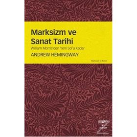 Marksizm ve Sanat Tarihi - Andrew Hemingway