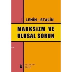 MARKSIZM VE ULUSAL SORUN - VLADIMIR İLYİÇ LENIN