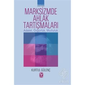 Marksizmde Ahlak Tartışmaları - Kurtul Güvenç