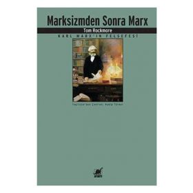 Marksizmden Sonra Marx - Tom Rockmore