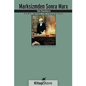 Marksizmden Sonra Marx - Tom Rockmore