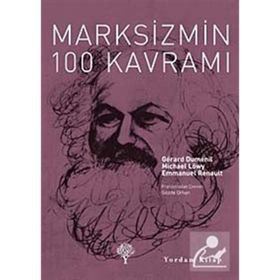 MARKSIZMIN 100 KAVRAMI - EMMANUEL RENAULT;GERARD DUMENIL;MICHAEL LÖWY