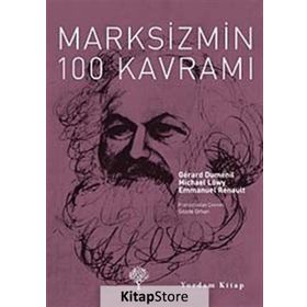 MARKSIZMIN 100 KAVRAMI - GERARD DUMENIL;MICHAEL LÖWY