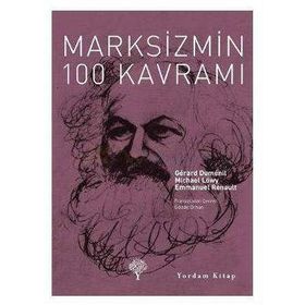 MARKSIZMIN 100 KAVRAMI - GERARD DUMENIL;MICHAEL LÖWY