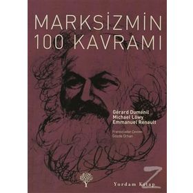 MARKSIZMIN 100 KAVRAMI - GERARD DUMENIL;MICHAEL LÖWY