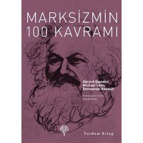 MARKSIZMIN 100 KAVRAMI - GERARD DUMENIL;MICHAEL LÖWY