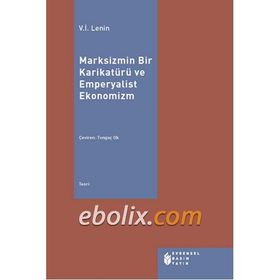 Marksizmin Bir Karikatürü ve Emperyalist Ekonomizm - Vladimir İlyiç Lenin