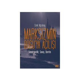 Marksizmin Doğu`ya Açılışı - Cenk Ağcabay