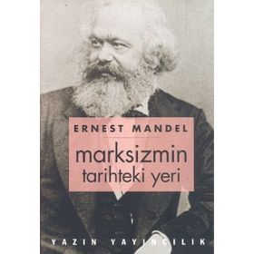Marksizmin Tarihteki Yeri - Ernest Mandel