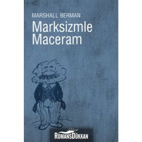 MARKSIZMLE MACERAM - MARSHALL BERMAN
