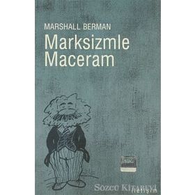 MARKSIZMLE MACERAM - MARSHALL BERMAN