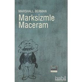 MARKSIZMLE MACERAM - MARSHALL BERMAN