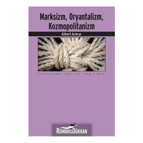 Marksizm,Oryantalizm,Komopolitanizm - Gilbert Achcar