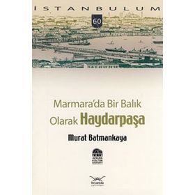MARMARADA BIR BALIK OLARAK HAYDARPAŞA - MURAT BATMANKAYA