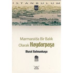 MARMARADA BIR BALIK OLARAK HAYDARPAŞA - MURAT BATMANKAYA