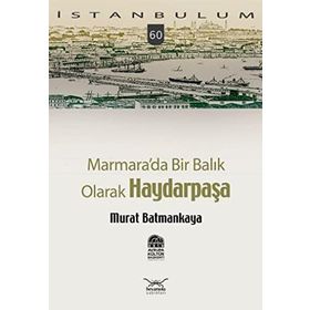 MARMARADA BIR BALIK OLARAK HAYDARPAŞA - MURAT BATMANKAYA