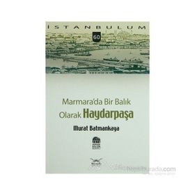 MARMARADA BIR BALIK OLARAK HAYDARPAŞA - MURAT BATMANKAYA