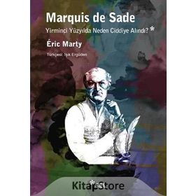 Marquis De Sade Yirminci Yüzyılda Neden Ciddiye Alındı? - Eric Marty