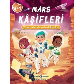 Mars Kaşifleri: Çıkartmalar - Maceralar - Etkinlikler - İş Bankası Kültür Yayınları
