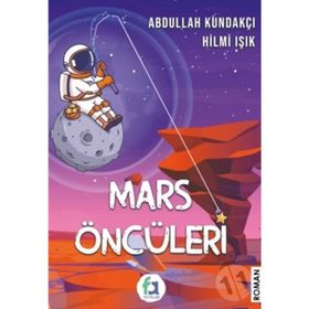 Mars Öncüleri - Abdullah Kundakçı Hilmi Işık