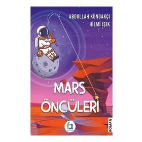 Mars Öncüleri - Abdullah Kundakçı Hilmi Işık