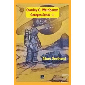 Mars Serüveni - Gezegen Serisi 1 - Stanley G. Weinbaum