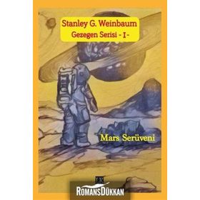 Mars Serüveni - Gezegen Serisi 1 - Stanley G. Weinbaum