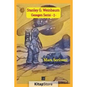 Mars Serüveni - Gezegen Serisi 1 - Stanley G. Weinbaum