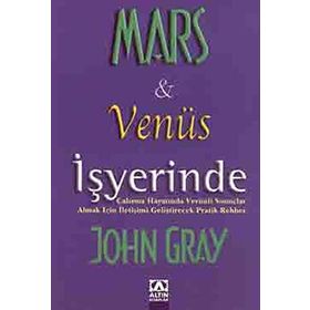 MARS VE VENÜS İŞYERİNDE - JOHN GRAY