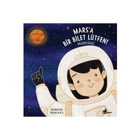Mars'a Bir Bilet Lütfen - Nilgün Ilgaz