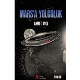 Mars'a Yolculuk - Ahmet Avcı