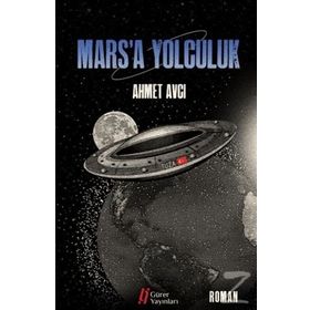 Mars'a Yolculuk - Ahmet Avcı