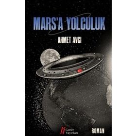 Mars'a Yolculuk - Ahmet Avcı