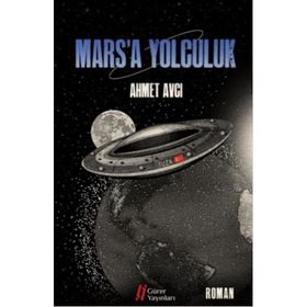 Mars'a Yolculuk - Ahmet Avcı