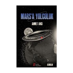 Mars'a Yolculuk - Ahmet Avcı