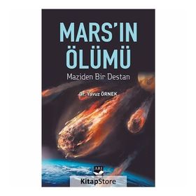 Mars'ın Ölümü & Maziden Bir Destan - Yavuz Örnek