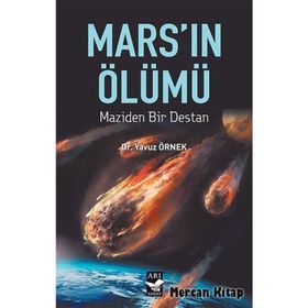 Mars'ın Ölümü & Maziden Bir Destan - Yavuz Örnek