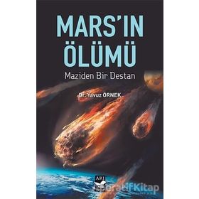 Mars'ın Ölümü & Maziden Bir Destan - Yavuz Örnek