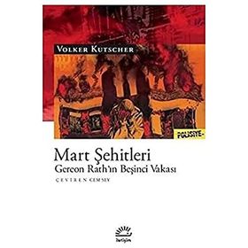 Mart Şehitleri: Gereon Rath’ın Beşinci Vakası - Volker Kutscher