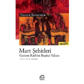 Mart Şehitleri: Gereon Rath’ın Beşinci Vakası - Volker Kutscher