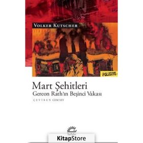Mart Şehitleri: Gereon Rath’ın Beşinci Vakası - Volker Kutscher