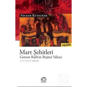 Mart Şehitleri: Gereon Rath’ın Beşinci Vakası - Volker Kutscher